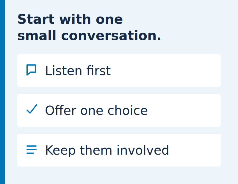 Start with one small conversation: listen first, offer one choice, and keep your parent involved